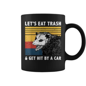 Let's Eat Trash And Get Hit By A Car Coffee Mug | Crazezy DE