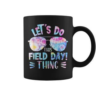 Let's Do This Field Day Thing Colors Quote Sunglasse Tie Dye Coffee Mug - Monsterry AU