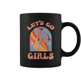 Let's Go Girls Vintage Western Country Cowgirl Boot Southern Coffee Mug - Monsterry