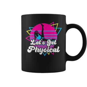 Let's Get Physical For A Fitness 80'S Lover Coffee Mug - Monsterry UK