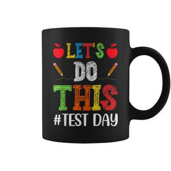 Let's Do This Test Day Motivational Testing Teacher Student Coffee Mug | Mazezy