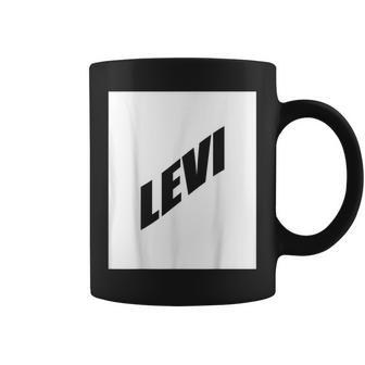 Levi Valentine Boyfriend Son Husband First Name Family Party Coffee Mug - Seseable