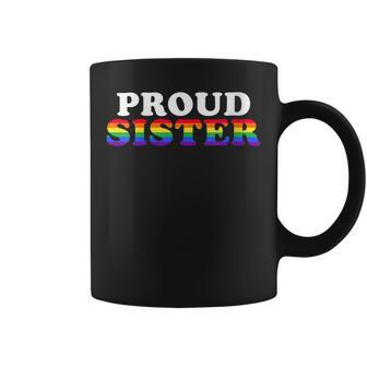 Lgbtq Proud Sister Gay Pride Lgbt Ally Sibling Family Coffee Mug - Monsterry
