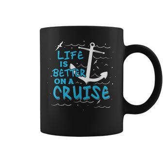 Life Is Better On A Cruise Family Cruising Trip Coffee Mug - Monsterry