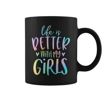 Life Is Better With My Girls Mom Of Girls Tie Dye Coffee Mug - Monsterry UK