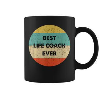 Life Coach Best Life Coach Ever Coffee Mug - Monsterry