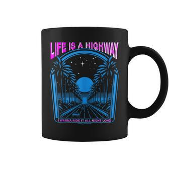 Life Is A Highway I Wanna Ride It All Night Long Coffee Mug - Monsterry UK