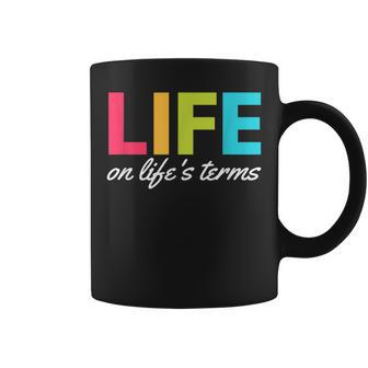 Life On Life's Terms Alcoholic Clean And Sober Coffee Mug - Monsterry
