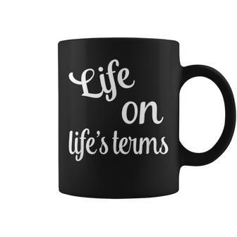 Life On Life's Terms Recovery Sobriety Saying Coffee Mug - Monsterry UK