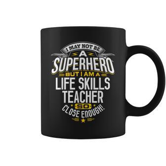 Life Skills Teacher T Ideas For School Teachers Coffee Mug - Monsterry AU
