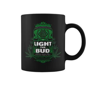 Light The Bud Cannabis Hemp Marijuana Coffee Mug | Crazezy AU