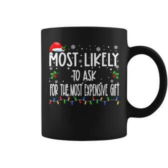 Most Likely To Ask For The Most Expensive Christmas Pjs Coffee Mug | Mazezy