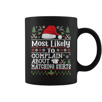 Most Likely To Complain About Matching Christmas Coffee Mug | Mazezy