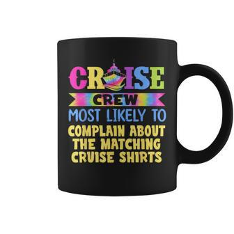 Most Likely To Complain About The Matching Cruise Coffee Mug - Monsterry DE
