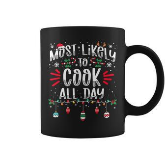 Most Likely To Cook All Day Christmas Xmas Cooker Coffee Mug - Seseable