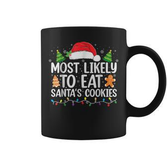 Most Likely To Eat Santas Cookies Christmas Family Matching Coffee Mug | Mazezy CA