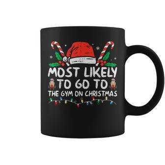 Most Likely To Go To The Gym On Christmas Family Pajamas Coffee Mug - Seseable