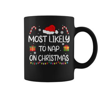 Most Likely To Nap On Christmas Family Matching Coffee Mug - Seseable