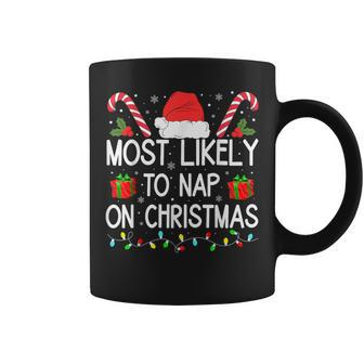 Most Likely To Take A Nap On Christmas Matching Coffee Mug - Seseable