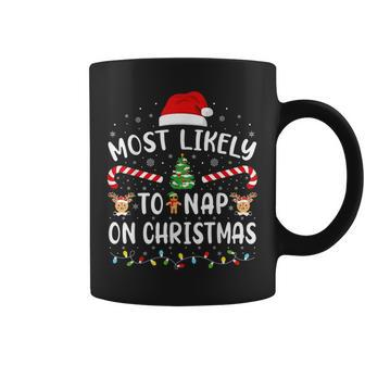 Most Likely To Nap On Christmas Reindeer Candy Family Joke Coffee Mug | Mazezy