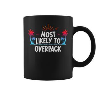 Most Likely To Overpack Coffee Mug - Seseable