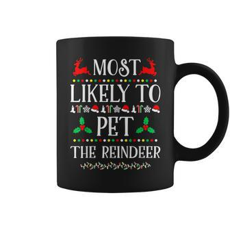 Most Likely To Pet The Reindeer Family Christmas Holiday Coffee Mug | Mazezy
