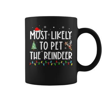 Most Likely To Pet The Reindeer Family Pajama Coffee Mug - Seseable