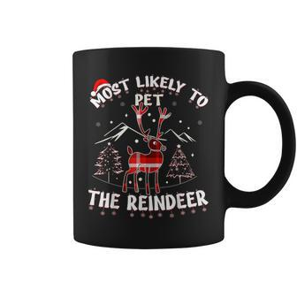 Most Likely To Pet The Reindeer Christmas Party Pajama Coffee Mug - Seseable