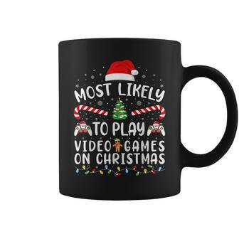 Most Likely To Play Video Games On Christmas Family Joke Coffee Mug | Mazezy