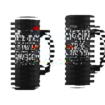 Most Likely To Race Santa's Sleigh Xmas Family Christmas Coffee Mug - Thegiftio