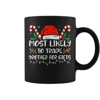 Most Likely To Trade Brother For Family Christmas Coffee Mug - Thegiftio UK