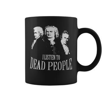 I Listen To Dead People Classical Music Coffee Mug - Monsterry