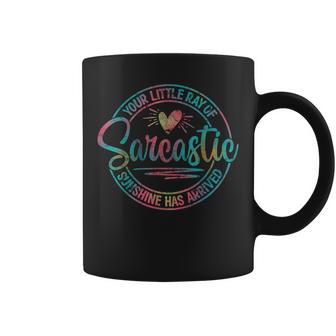 Your Little Ray Of Sarcastic Sunshine Has Arrived Coffee Mug - Monsterry CA