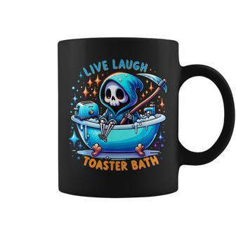 Live Laugh Toaster Bath Skeleton Saying Coffee Mug - Seseable