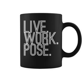 Live Work Pose Graphic Novelty Statement Pride Fun Tank Coffee Mug - Monsterry UK