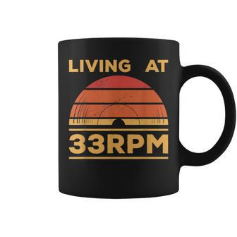 Living At 33Rpm Vinyl Collector Vintage Record Player Music Coffee Mug - Monsterry DE