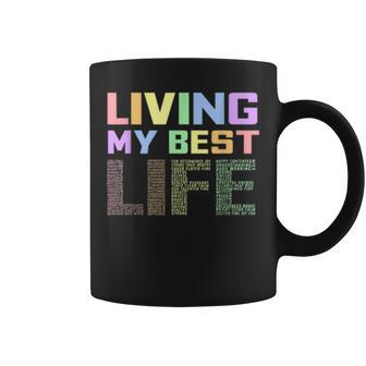 Living My Best Life Positive Cute T Multicolor Font Coffee Mug - Monsterry