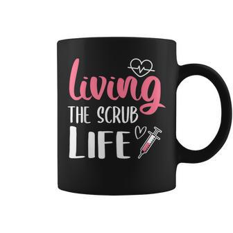 Living The Scrub Life Nurse Coffee Mug - Monsterry