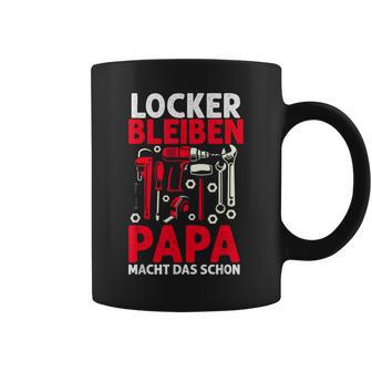 Locker Bleiben Papa Macht Das Schonateratertag Geschenk Tassen - Geschenkecke