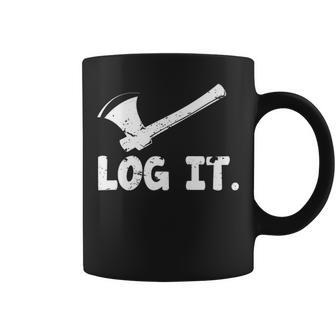 Logger Log It Logging Lumberjack Coffee Mug | Mazezy