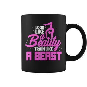 Look Like A Beauty Train Like A Beast Gymnastics Gymnasts Coffee Mug - Monsterry DE