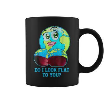 Do I Look Flat To You Earth Day Mother Day Coffee Mug - Monsterry