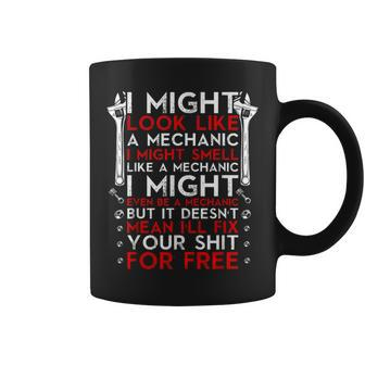 I Might Look Like A Mechanic Car Mechanic Coffee Mug - Seseable