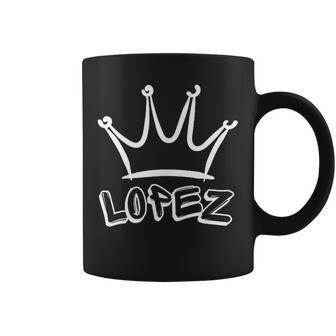 Lopez Family Name Cool Lopez Name And Royal Crown Coffee Mug - Seseable