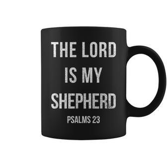 The Lord Is My Shepherd Christian Psalms 23 Coffee Mug - Monsterry