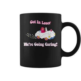 Get In Loser We're Going Caring Bear Coffee Mug - Monsterry AU
