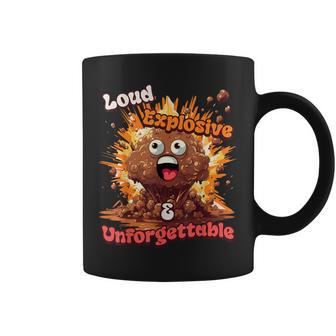 Loud Explosive & Unforgettable Diarrhea Poop Meme Coffee Mug - Monsterry CA