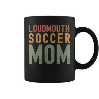 Loudmouth Soccer Mom Sports Cute Sport Mom Coffee Mug - Monsterry UK
