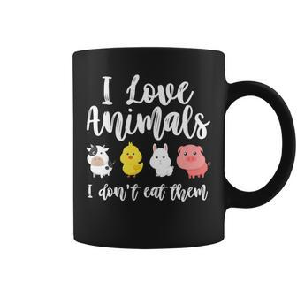 I Love Animals I Don't Eat Them Vegan Vegetarian Coffee Mug - Monsterry