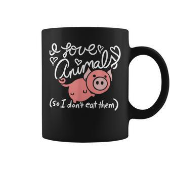 I Love Animals So I Don't Eat Them Be Kind To All Kind Coffee Mug - Monsterry